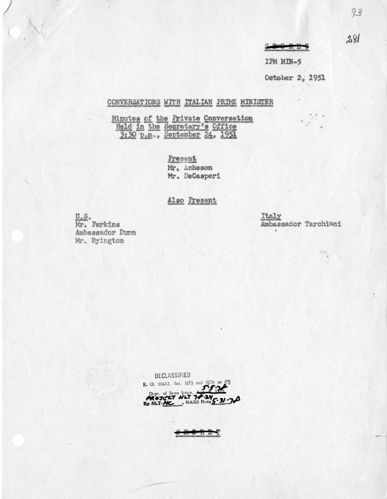 Memorandum of Conversation with Prime Minister Alcide DeGasperi of Italy; Ambassador Alberto Tarchiani of Italy, United States Ambassador to Italy James C. Dunn; George W. Perkins, and Homer Byington, U.S.