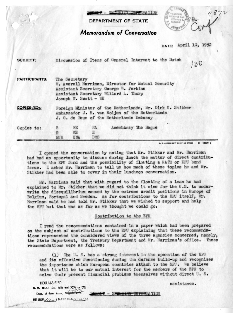 Memorandum of Conversation with Foreign Minister Dirk U. Stikker of the Netherlands, Ambassador S. Herman van Roijen and J. G. de Beus of the Netherlands, Averell Harriman, George W. Perkins, Willard L. Thorp, and Joseph W. Scott