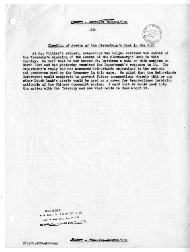 Memorandum of Conversation with Foreign Minister Dirk U. Stikker of the Netherlands, Ambassador S. Herman van Roijen and J. G. de Beus of the Netherlands, Averell Harriman, George W. Perkins, Willard L. Thorp, and Joseph W. Scott