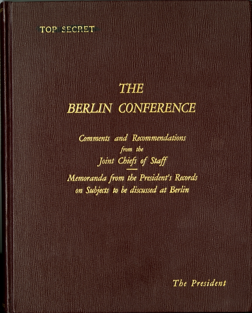 THE BERLIN CONFERENCE - Comments and Recommendations from the Joint Chiefs of Staff - Cover and Title Pages
