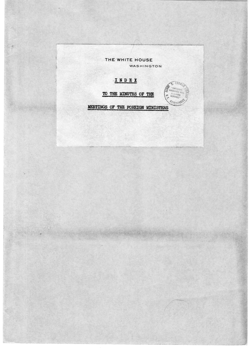 File Unit List - Index to the Minutes of the Meetings of the Foreign Ministers