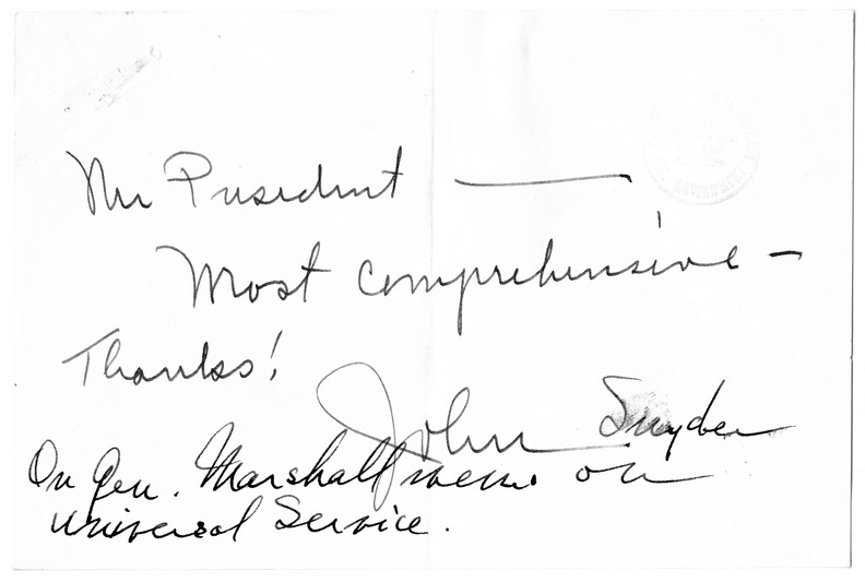 Note from Secretary of the Treasury John Snyder to President Harry S. Truman, with Attached Report from Secretary of Defense George Marshall to President Harry S. Truman