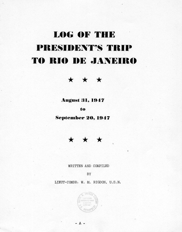 Log of President Harry S. Truman's Trip to Rio de Janeiro, Brazil