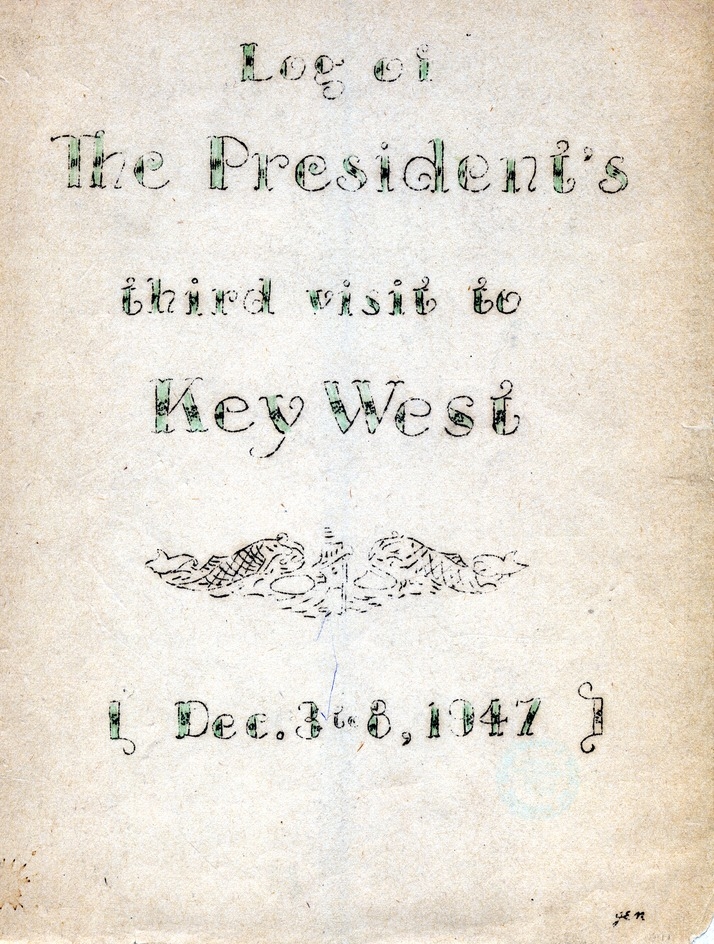 Log of President Harry S. Truman's Third Visit to Key West, Florida