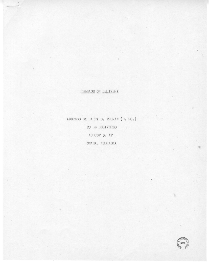 Speech of Senator Harry S. Truman at Omaha, Nebraska