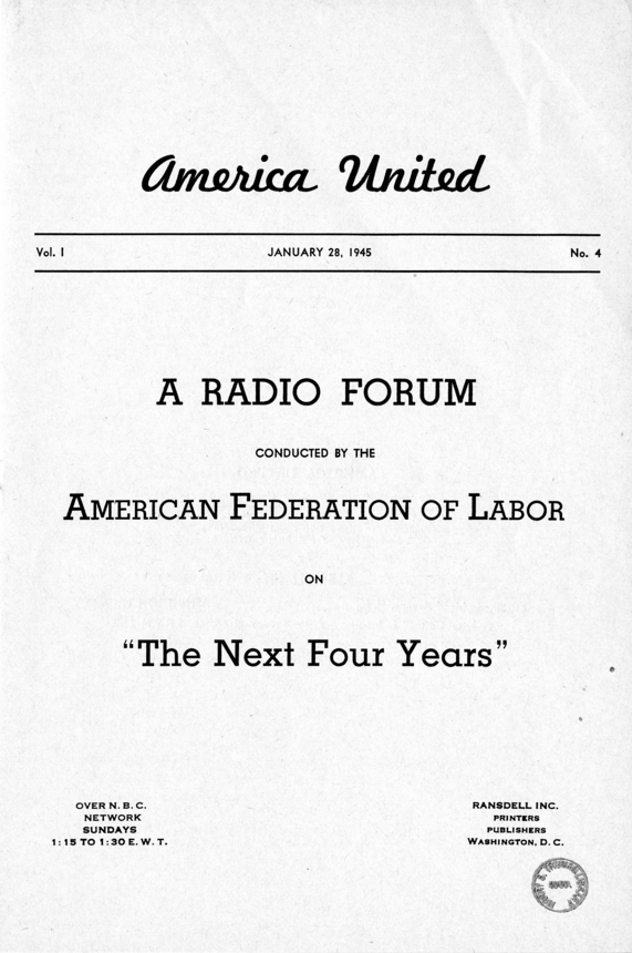Vice President Harry S. Truman Appearance on the AFL Radio Forum Discussing "The Next Four Years"