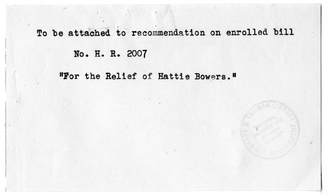 Memorandum from Frederick Bailey to M. C. Latta, H.R. 2007, For the Relief of Hattie Bowers, with Attachments