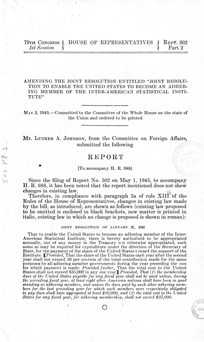 Memorandum from Harold D. Smith to M. C. Latta, H.R. 688, To amend the Joint Resolution of January 27, 1942, Entitled 'Joint Resolution to Enable the United States to Become an Adhering Member of the Inter-American Statistical Institute,' with Attachments