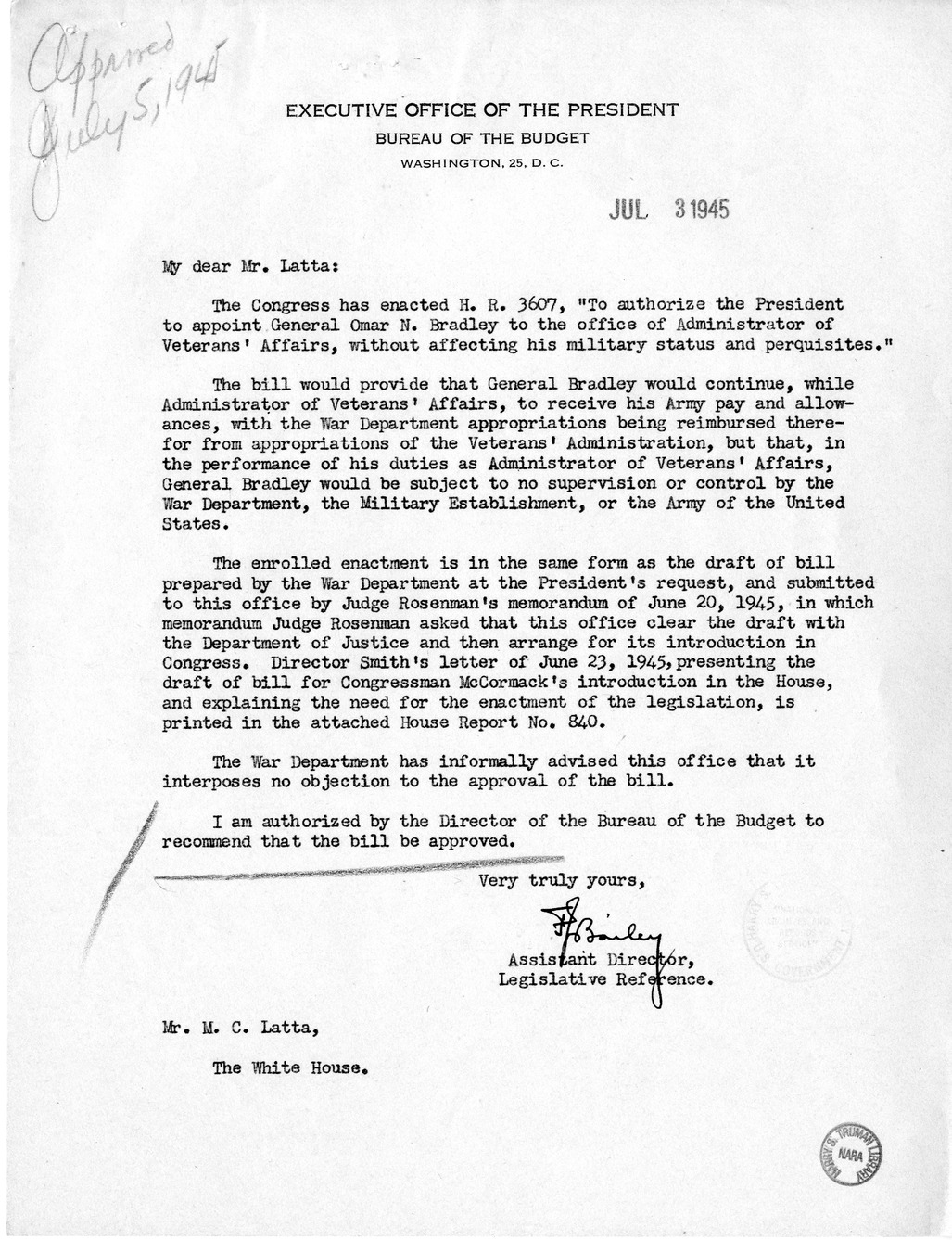 Memorandum from Frederick Bailey to M. C. Latta, H.R. 3607, To Authorize the President to Appoint General Omar N. Bradley to the Office of Administrator of Veterans' Affairs, Without Affecting His Military Status and Perquisites. with Attachments