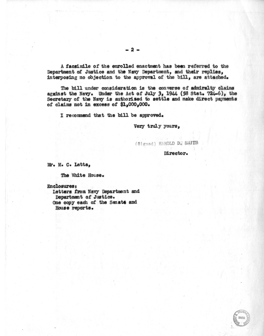 Memorandum from Harold D. Smith to M. C. Latta, S. 1364, To Provide for the Compromise and Settlement by the Secretary of the Navy of Certain Claims for Damage to Property Under the Jurisdiction of the Navy Department, to Provide for the Execution of Releases by the Secretary of the Navy Upon Payment of Such Claims, with Attachments