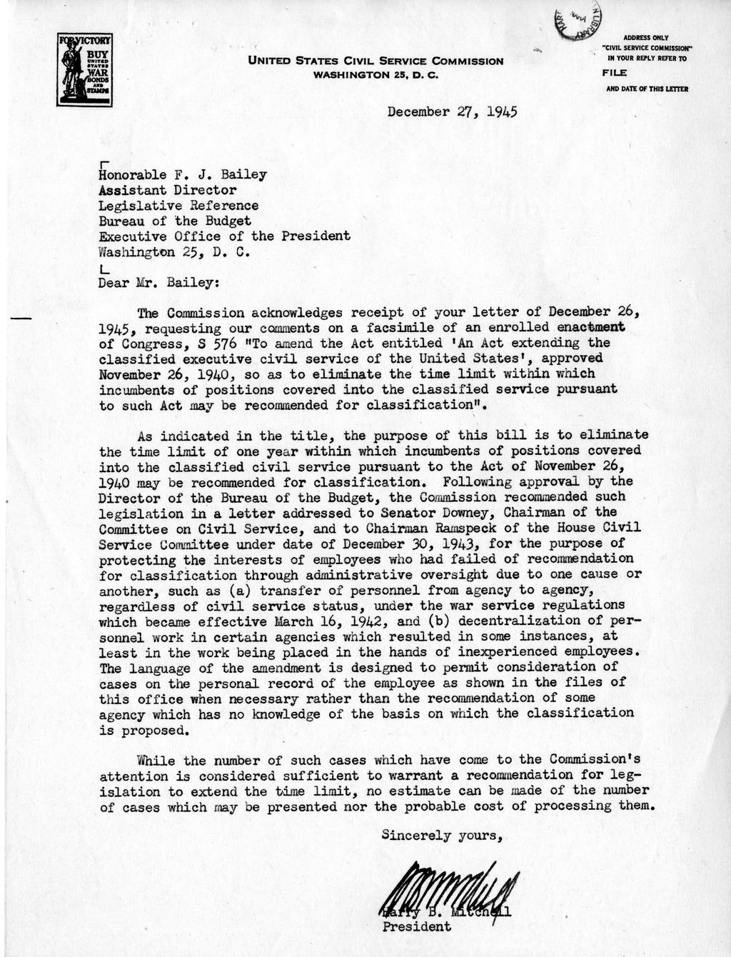 Memorandum from Frederick J. Bailey to M. C. Latta, S. 576, To Amend an Act Extending the Classified Executive Civil Service of the United States, Approved November 26, 1940, so as to Eliminate the Time Limit Within Which Incumbents of Positions Covered Into the Classified Service Pursuant to Such Act May be Recommended for Classification, with Attachments