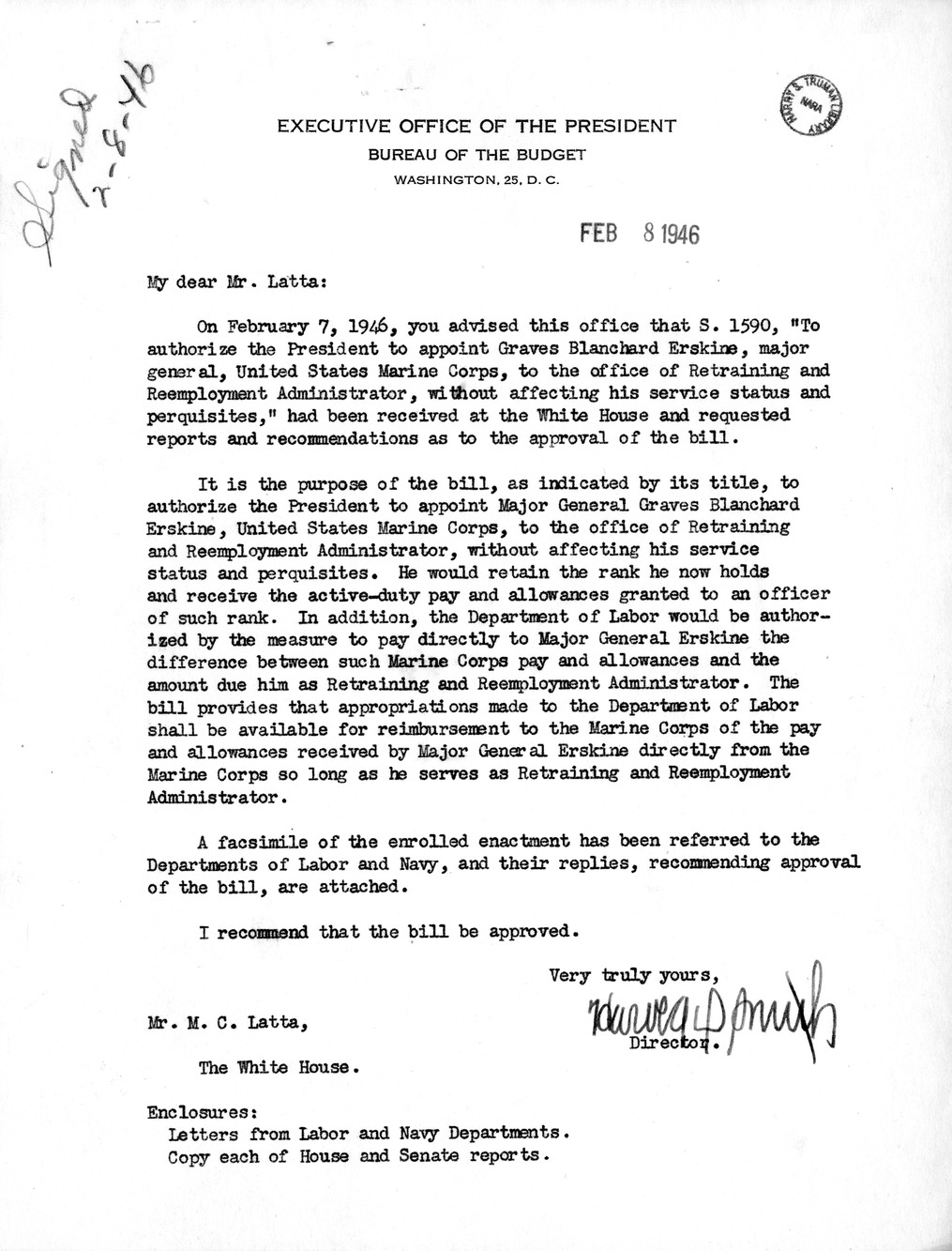 Memorandum from Harold D. Smith to M. C. Latta, S. 1590, To Authorize the President to Appoint Graves B. Erskine, Major General, United States Marine Corps, to the Office of Retraining and Reemployment Administrator, Without Affecting His Service Status and Prequisites, with Attachments