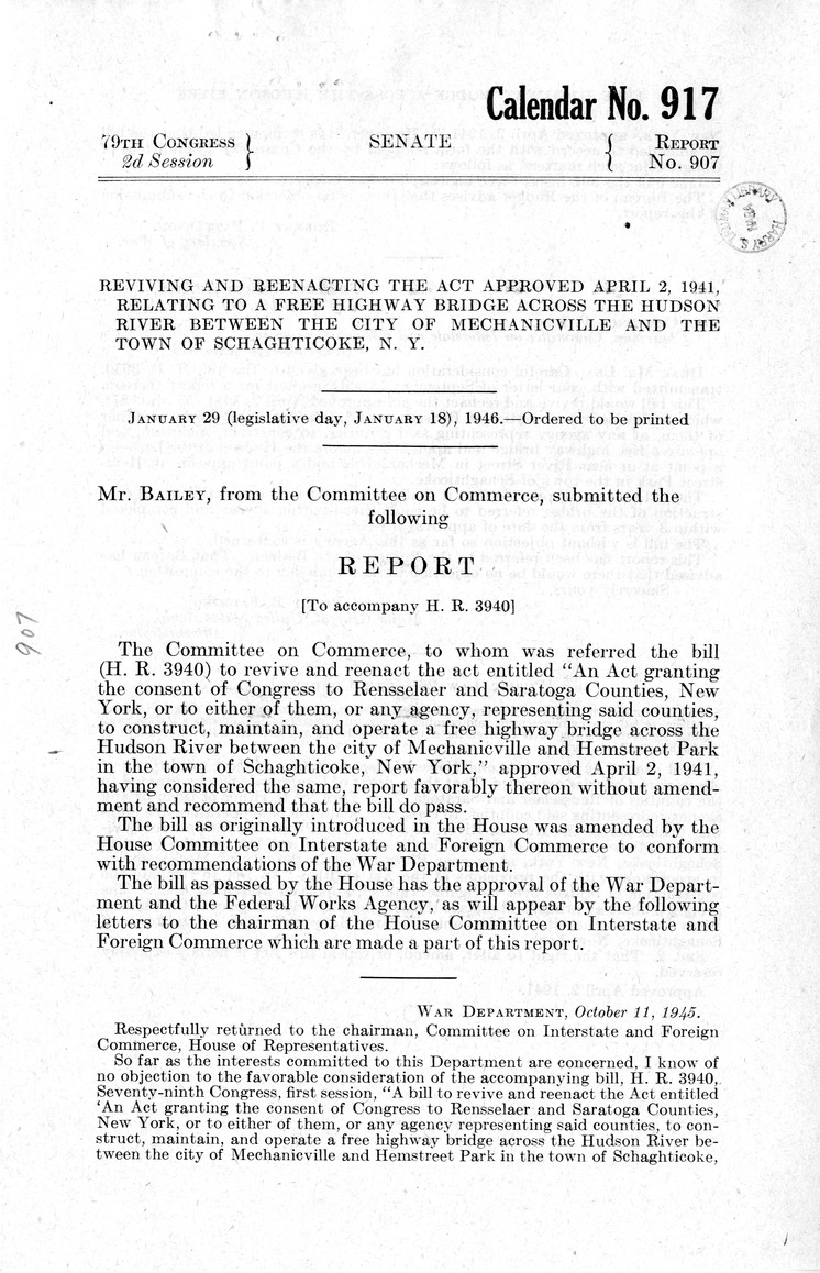 Memorandum from Frederick J. Bailey to M. C. Latta, H. R. 3940, To Review and Reenact the Act entitled 'An Act Granting the Consent of Congress to Rensselaer and Saratoga Counties, New York, or to Either of Them, or Any Agency Representing Said Counties, to Construct, Maintain, and Operate a Free Highway Bridge Across the Hudson River Between the City of Mechanicsville and Hemstreet Park in the Town of Schaghticoke, New York', Approved April 2, 1941, with Attachments