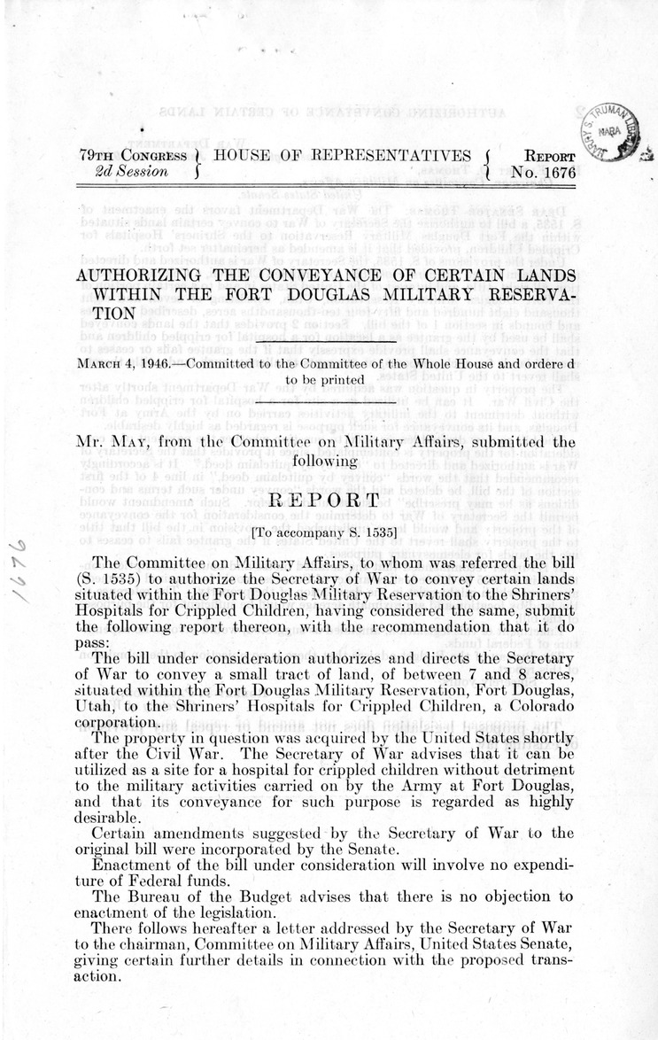 Memorandum from Frederick J. Bailey to M. C. Latta, S. 1535, To Authorize the Secretary of War to Convey Certain Lands Situated Within the Fort Douglas Military Reservation to the Shriners' Hospitals for Crippled Children, with Attachments