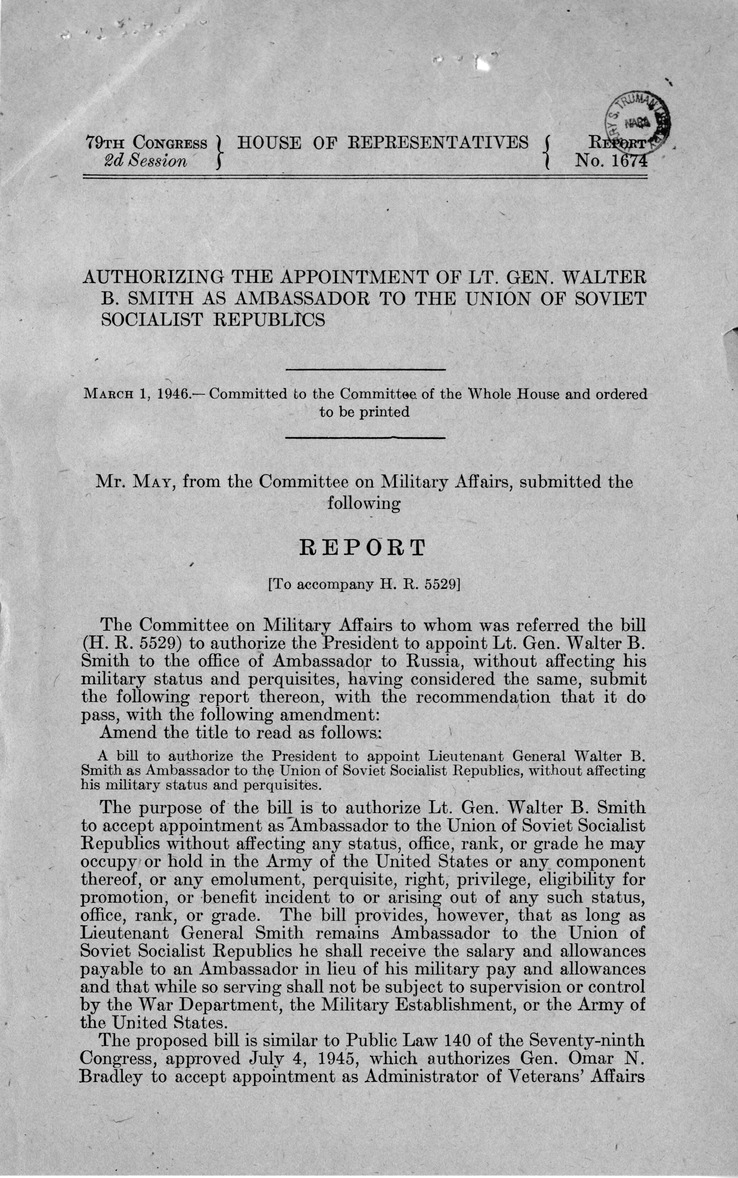 Memorandum from Frederick J. Bailey to M. C. Latta, H. R. 5529, To Authorize the President to Appoint Lieutenant General Walter B. Smith as Ambassador to the Union of Soviet Socialist Republics, Without Affecting His Military Status and Perquisites, with Attachments