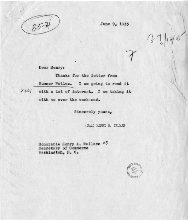 Correspondence Between President Harry S. Truman and Henry A. Wallace With Attached Letter From Sumner Welles to Henry Wallace