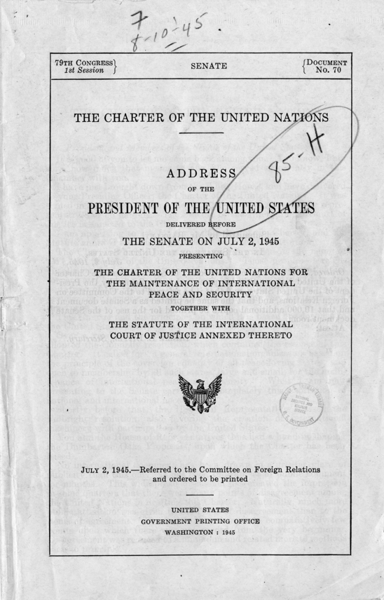 "The Charter of the United Nations, Address of the President of the United States"