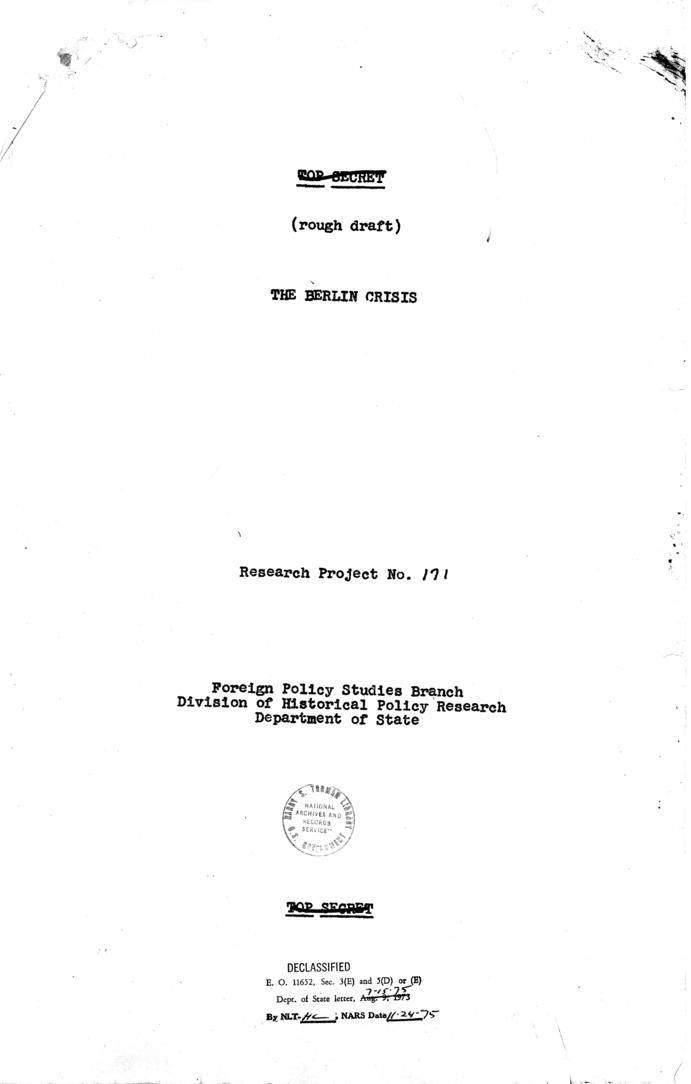 \"The Berlin Crisis,\" Research Project No. 17, Rough Draft, Department of State