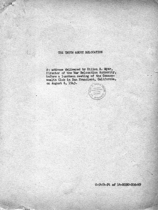 Speech, The Truth About Relocation, by Dillon S. Myer to the Commonwealth Club in San Francisco, August 6, 1943. Papers of Dillon S. Myer. 