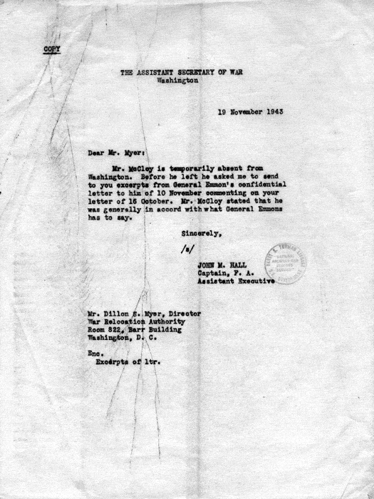 Letter, John M. Hall to Dillon S. Myer, November 19, 1943; with attachment, Excerpts from Confidential Letter from General Emmons to Mr. McCloy, Dated 10 November 1943. Papers of Dillon S. Myer. 