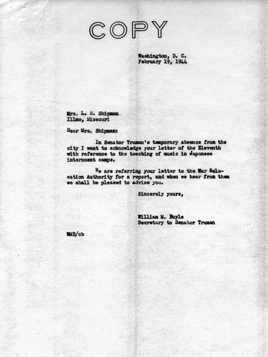 Letter, Harry S. Truman to Mrs. L. H. Shipman, March 3, 1944; with attachment, Dillon S. Myer to Harry S. Truman, February 11, 1944. Papers of Harry S. Truman: Papers as U. S. Senator and Vice President of the United States.