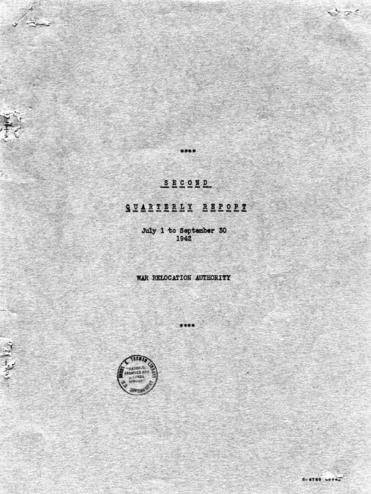 Report: Second Quarterly Report, July 1 to September 30, 1942, War Relocation Authority, not dated, c. late 1942. Papers of Philleo Nash. 