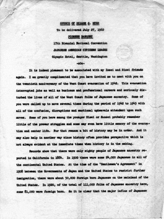 Speech of Dillon S. Myer, to be delivered July 27, 1962, Pioneer Banquet, 17th Biennial National Convention, Japanese American Citizens League..., Seattle, Washington. Papers of Dillon S. Myer.