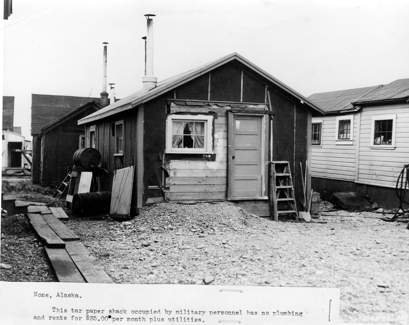 Tar paper shack in Alaska occupied by military personnel Harry S. Truman